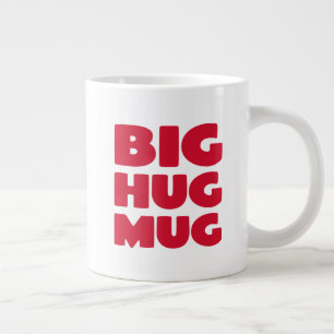 Grande Tasse Big Hug