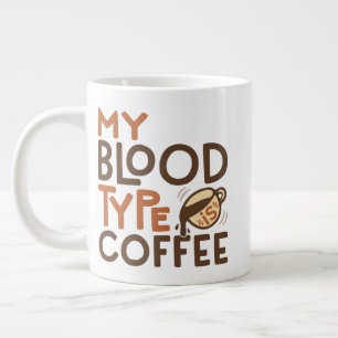 Grande Tasse Cadeau de type de sang de café pour amateur de caf