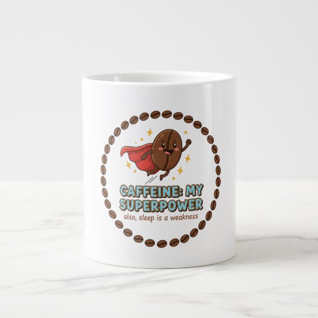 Grande Tasse Caffeine is My Superpower (Devant)