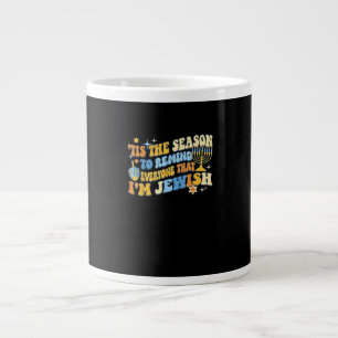 Grande Tasse C'Est La Saison Pour Tous Que Je Suis Juif Hanoukk