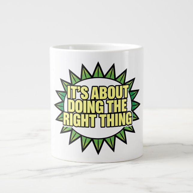Grande Tasse C'est tout sur faire ce qu'il faut (Devant)