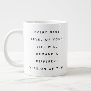 Grande Tasse Chaque Prochain Niveau De Votre Vie Exigera 