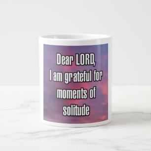 Grande Tasse Cher SEIGNEUR, je suis reconnaissant pour les mome