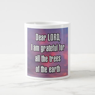 Grande Tasse Cher SEIGNEUR, je suis reconnaissant pour tous les