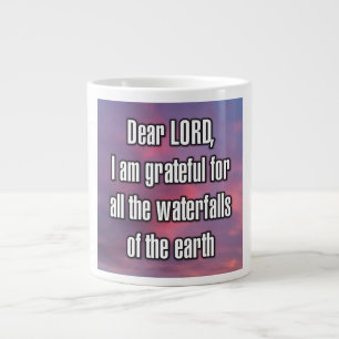 Grande Tasse Cher SEIGNEUR, je suis reconnaissant pour toutes l