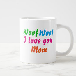 Grande Tasse Chien Maman Cool Woof Woof Woof Je t'aime Maman mi