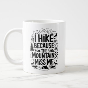 Grande Tasse Citation Je fais de la randonnée parce que les mon