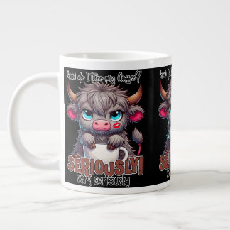 Grande Tasse Comment je prends mon café ? Sérieusement Très sér