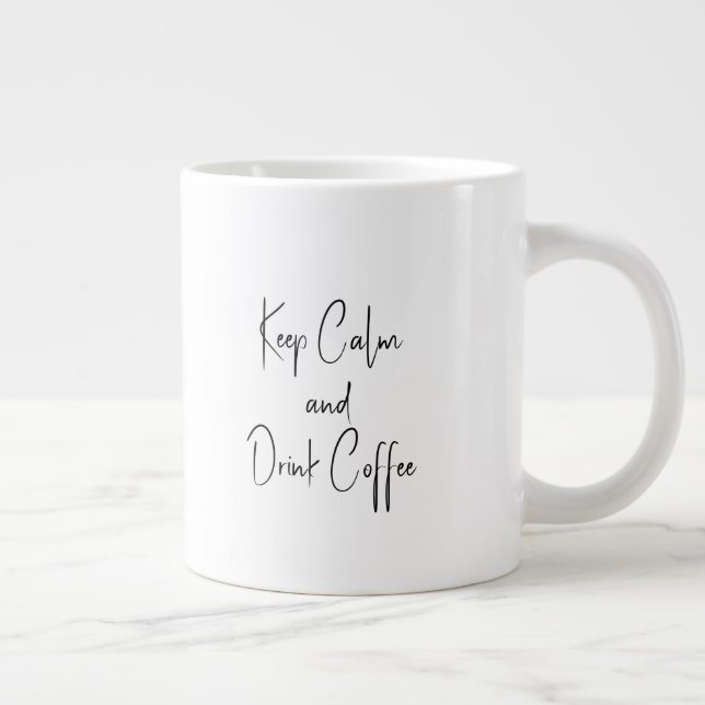 Grande Tasse Conserver le calme et boire du café (Droite)