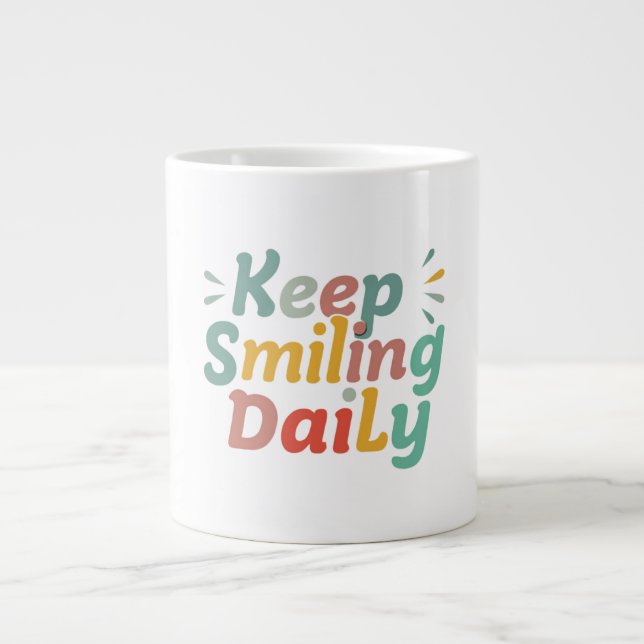 Grande Tasse continuez à sourire quotidiennement (Devant)