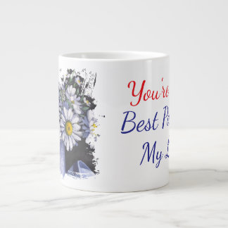 Grande Tasse Daisies flower you're the best part of my life