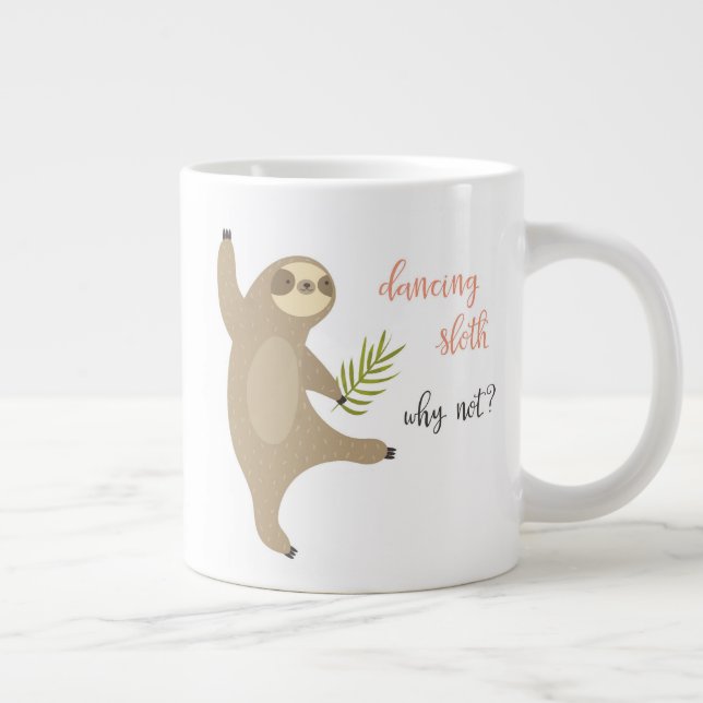 Grande Tasse Dancing Sloth| Pourquoi pas? (Droite)