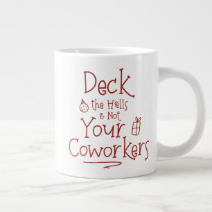 Grande Tasse Deck The Halls Office Humor