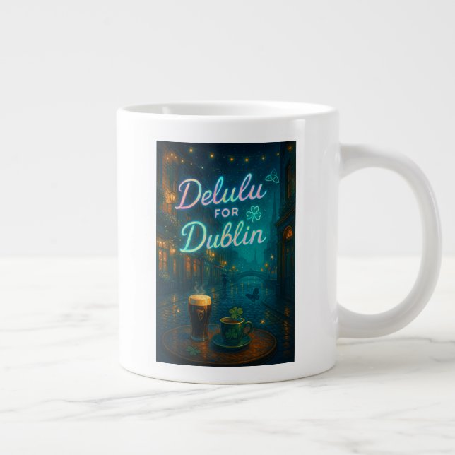 Grande Tasse Delulu pour Dublin (Droite)