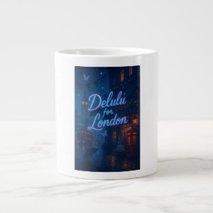 Grande Tasse Delulu pour Londres