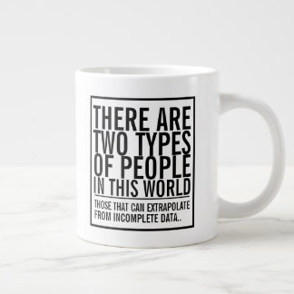 Grande Tasse Deux types de personnes dans ce monde - extrapoler