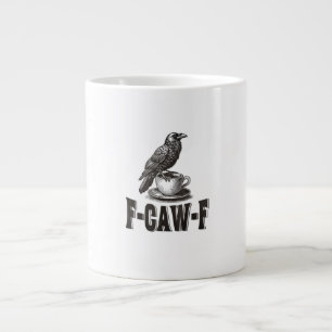 Grande Tasse Drôle de café corbeau F-Caw-F humour adulte