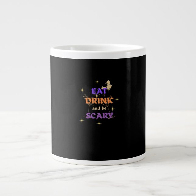 Grande Tasse Eat Drink And Be Scary Halloween Funny Design (Devant)