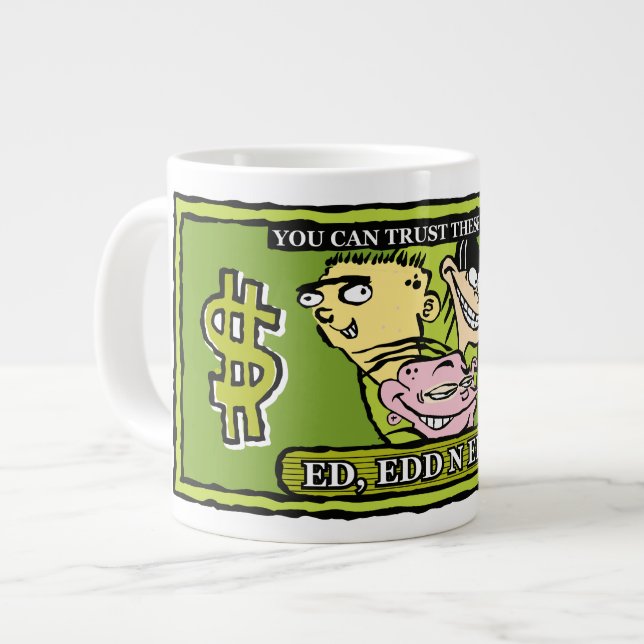 Grande Tasse Ed, Edd, n Eddy Dollar Bill (Devant gauche)