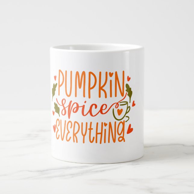 Grande Tasse Embrace Fall Vibes with Our Pumpkin Spice Everythi (Devant)