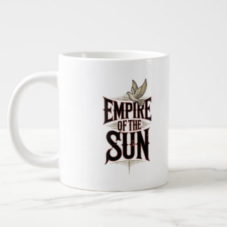 Grande Tasse Empire du soleil