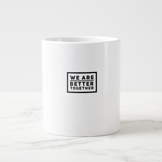Grande Tasse Équipe Nous sommes meilleurs ensemble Graphique de (Devant)