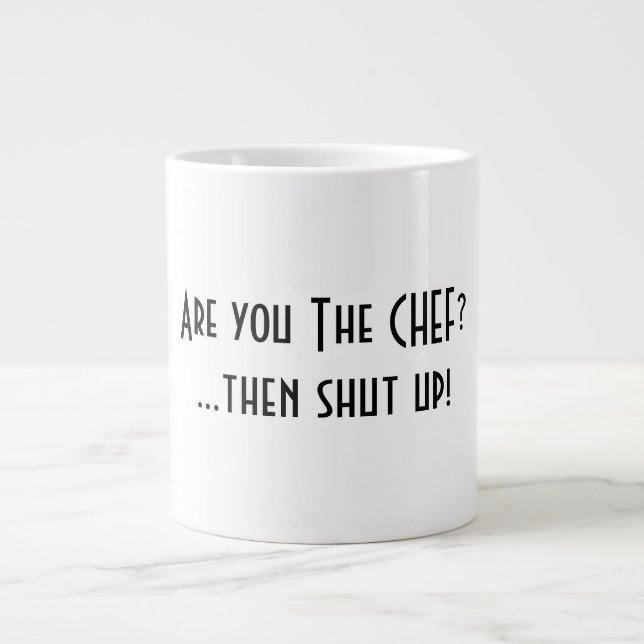 Grande Tasse Êtes-vous le Chef ? Tais-toi ! (Devant)