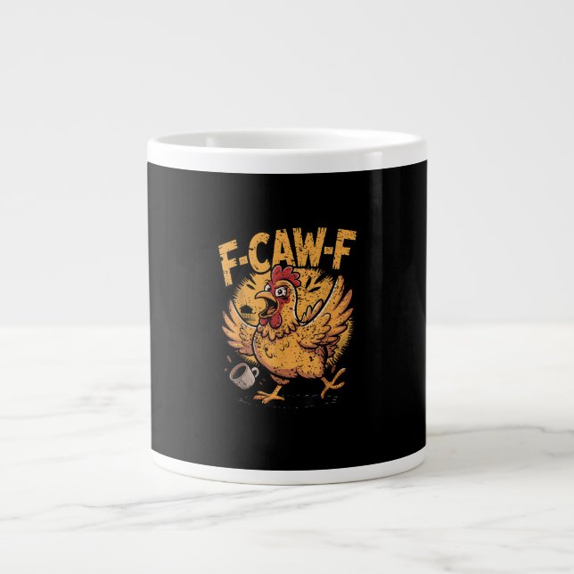 Grande Tasse F-Caw-F Coffee Chicken Rooster Funny Bird F-Caw-F (Devant)