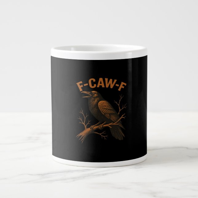 Grande Tasse F-Caw-F Crow Funny Crow Lover Humor Bird Classic (Devant)