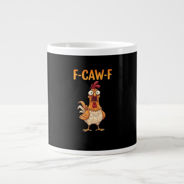 Grande Tasse F-Caw-F Funny Chicken Saying Rooster Meme Sarcasti (Devant)