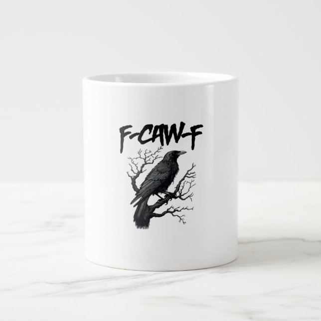 Grande Tasse F Caw F Funny Crow Support Your Murder Graphic (Devant)