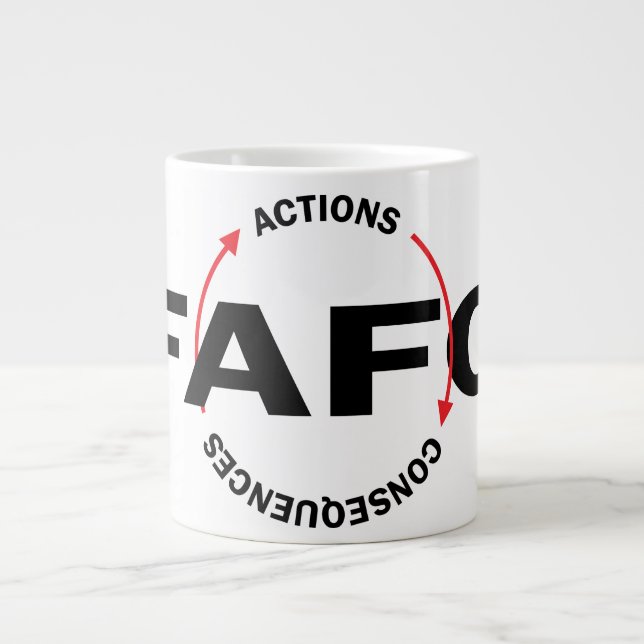 Grande Tasse FAFO Les actions ont des conséquences (Devant)