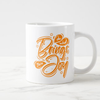 Grande Tasse Faites Ce Qui Vous Apporte Joie