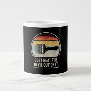 Grande Tasse Faites-le juste battre le diable hors de lui