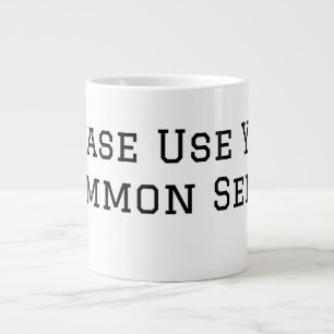 Grande Tasse Faites Preuve De Bon Sens