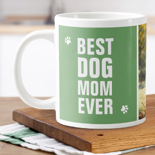 Grande Tasse Fête des mères Meilleur chien Maman Jamais Photo