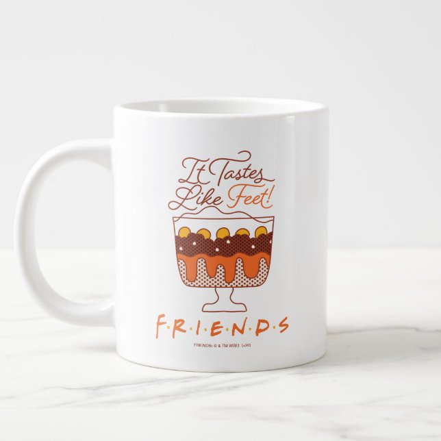 Grande Tasse FRIENDS™ | Ça a le goût de pieds ! (Gauche)