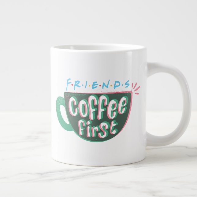 Grande Tasse FRIENDS™ | Café d'abord (Droite)