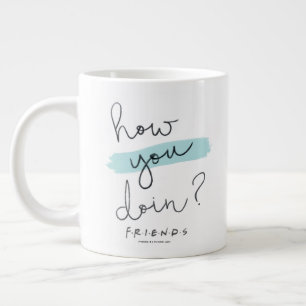 Grande Tasse FRIENDS™ Comment vas-tu ?