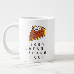 Grande Tasse FRIENDS™ Joey ne partage pas sa nourriture