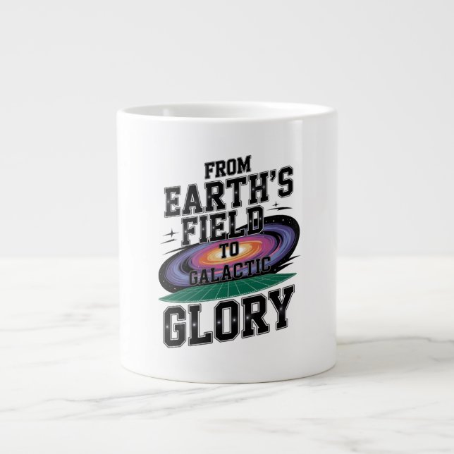 Grande Tasse From The Earth Field To Galactic Glory  (Devant)