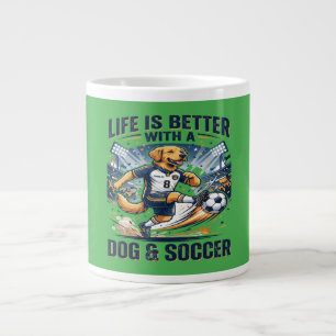 Grande Tasse Funny Dog Soccer - Life Is Better With a Dog 