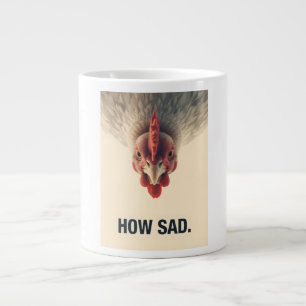 Grande Tasse Funny Sarcastic Chicken How Sad Upside Down Meme A