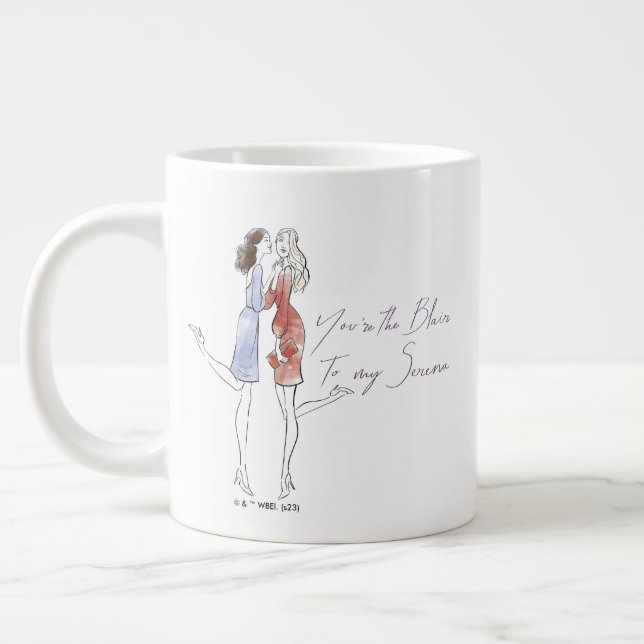 Grande Tasse Gossip Girl - Tu es le Blair de ma Serena (Gauche)