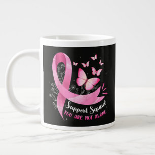 Grande Tasse Groupe de soutien au cancer du sein Vous n'êtes pa
