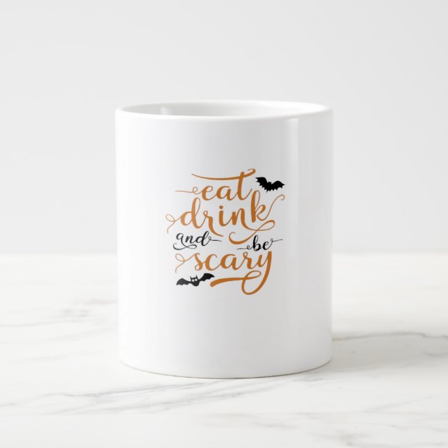 Grande Tasse Halloween Eat Drink And Be Scary Creative Casual (Devant)
