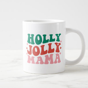 Grande Tasse Holly Jolly Mama - Fun Holiday Design