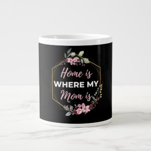 Grande Tasse Home Is Where