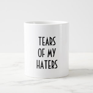 Grande Tasse Humour amusant LARMES DE MES DÉTRACTEURS