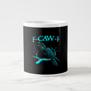 Grande Tasse Humour drôle de corbeau gothique F-Caw-F
